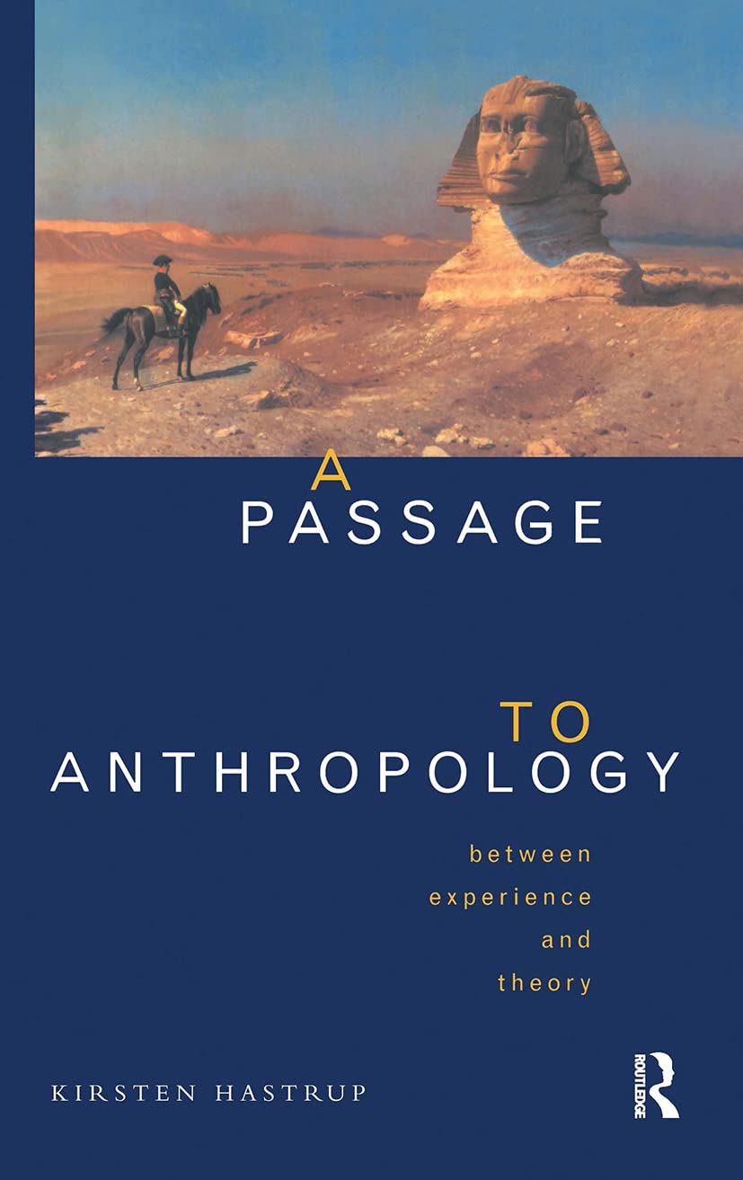 A Passage to Anthropology: Between Experience and Theory