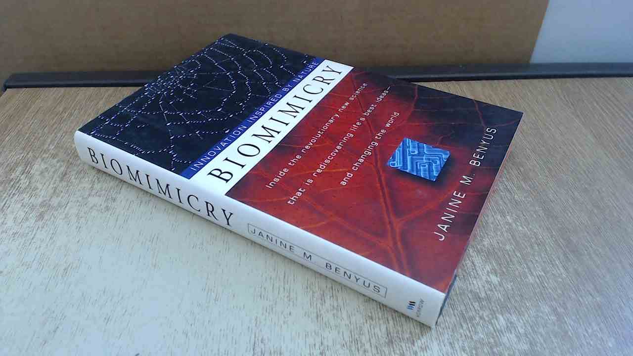 Biomimicry: Innovation Inspired By Nature by Benyus, Janine