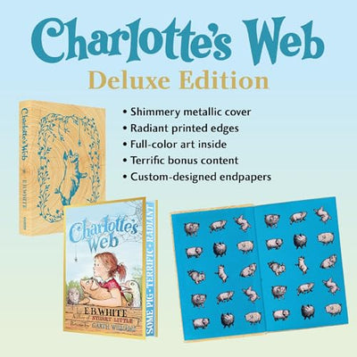 Charlotte's Web Collectors Deluxe Edition: The Beloved Newbery Honor Tale of a Pig, a Spider, and True Friendship for Children (Ages 8-12)