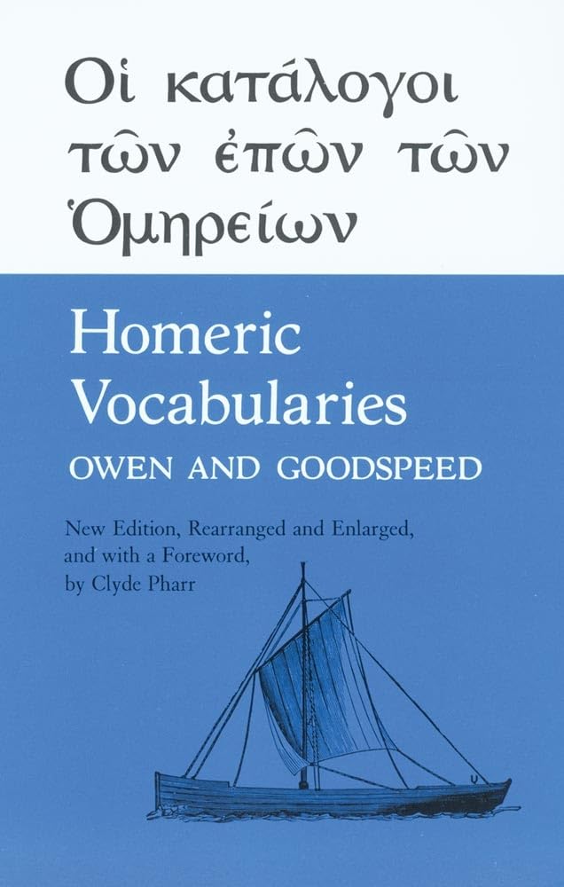 Homeric Vocabularies: Greek and English Word-Lists for the Study of Homer