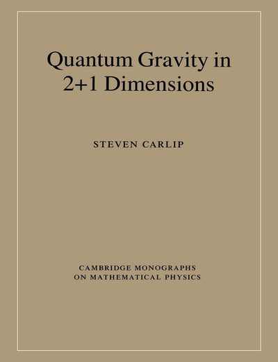 Quantum Gravity in 2+1 Dimensions (Cambridge Monographs on M