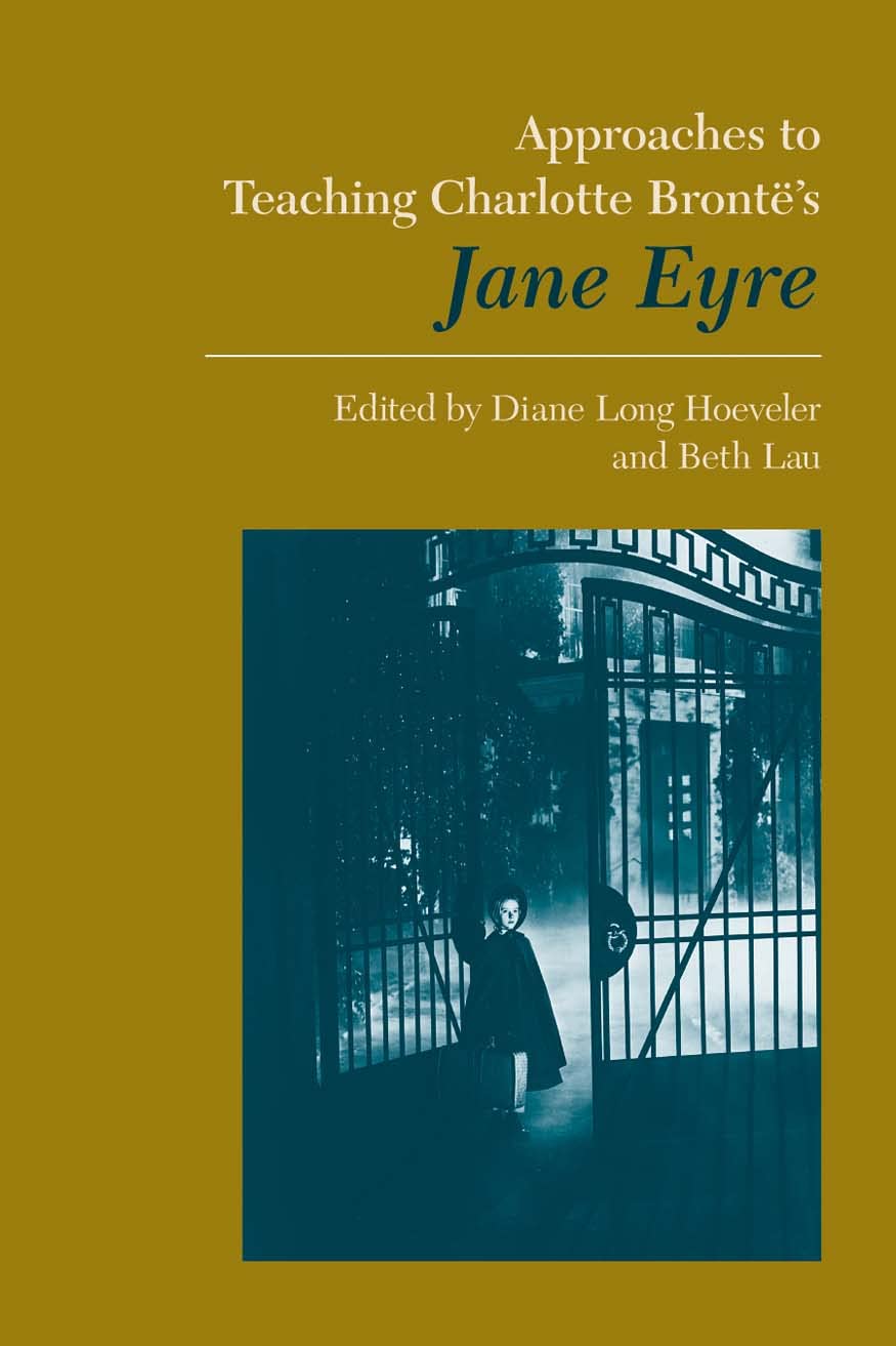 Approaches to Teaching Charlotte Bront's Jane Eyre (Approaches to Teaching World Literature)