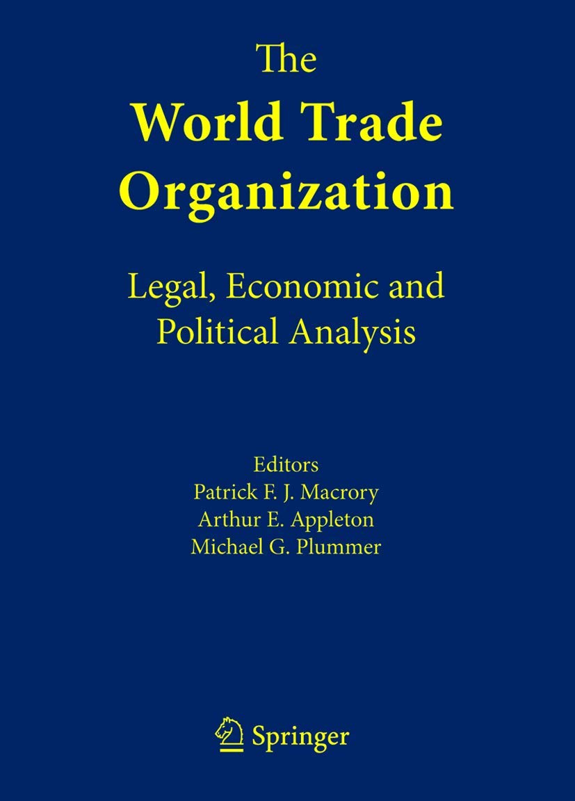 The World Trade Organization: Legal, Economic and Political Analysis
