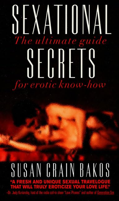 Sexational Secrets: Erotic Advice Your Mother Never Gave You