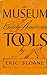 A Museum of Early American Tools