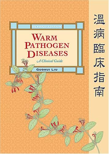 Warm Pathogen Diseases: A Clinical Guide (Revised Edition)