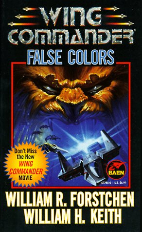 False Colors (Wing Commander) by William R. Forstchen