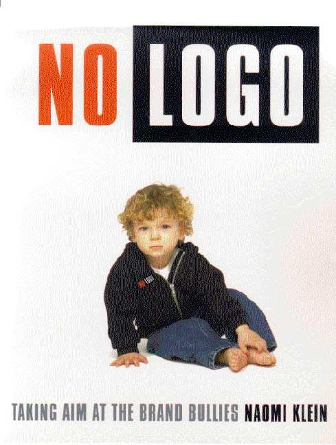 No Logo: Taking Aim at the Brand Bullies