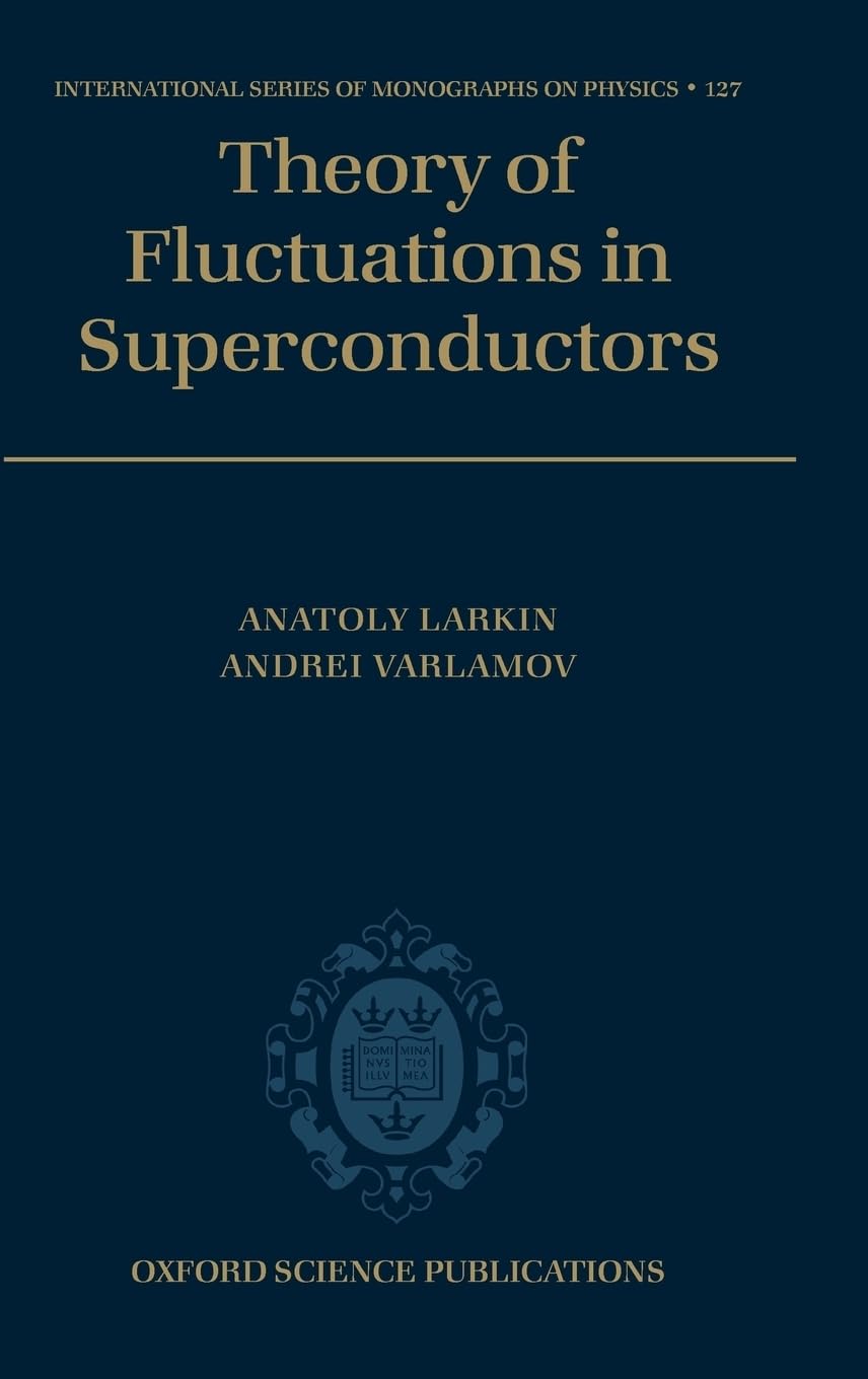 Theory of Fluctuations in Superconductors (International Series of Monographs on Physics)
