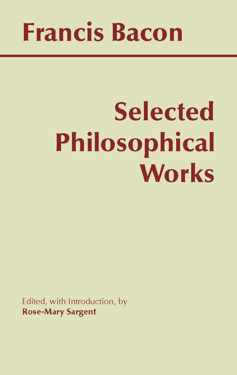 Selected Philosophical Works (Bacon) (Hackett Publishing Co.)