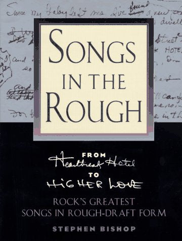 Songs in the Rough: From "Heartbreak Hotel" to "Higher Love"