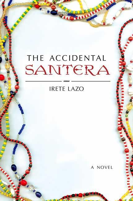 The Accidental Santera: A Novel