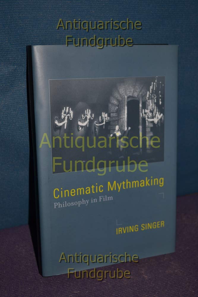 Cinematic Mythmaking: Philosophy in Film