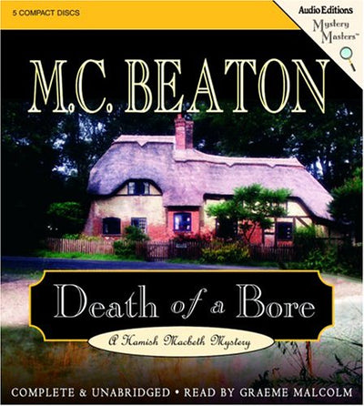 Death of a Bore (Hamish Macbeth Mysteries, No. 21) by Beaton