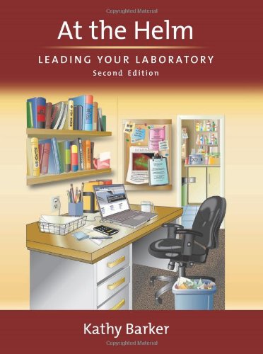 At the Helm: Leading Your Laboratory, Second Edition