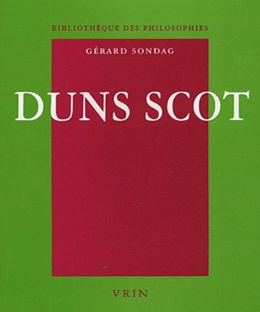 Duns Scot: La Metaphysique de la Singularite (Bibliotheque Des Philosophies) (French Edition)