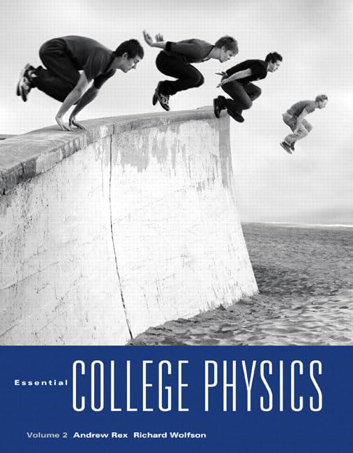 Essential College Physics, Volume 2 by Rex, Andrew