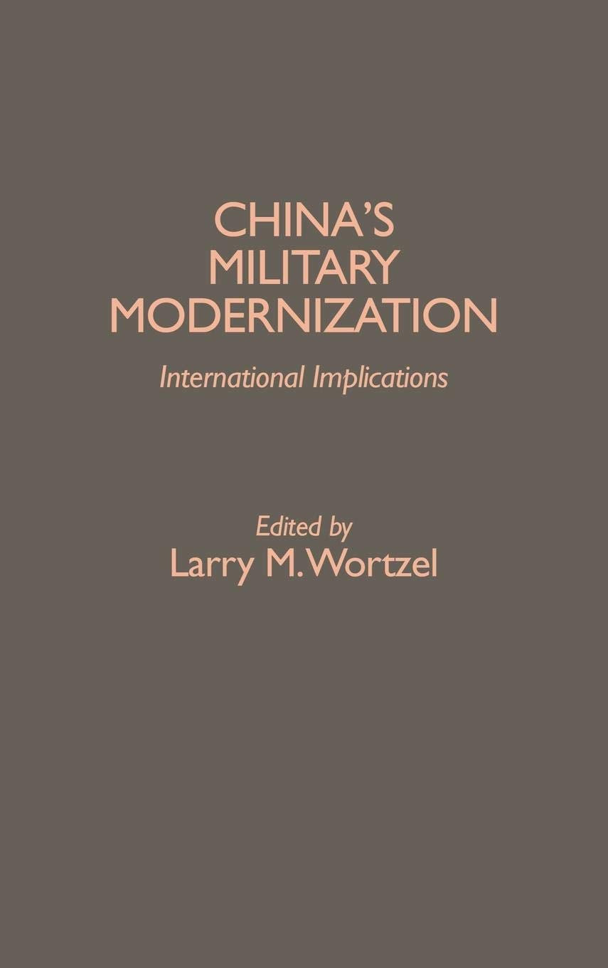 China's Military Modernization: International Implications (Contributions in Military Studies)