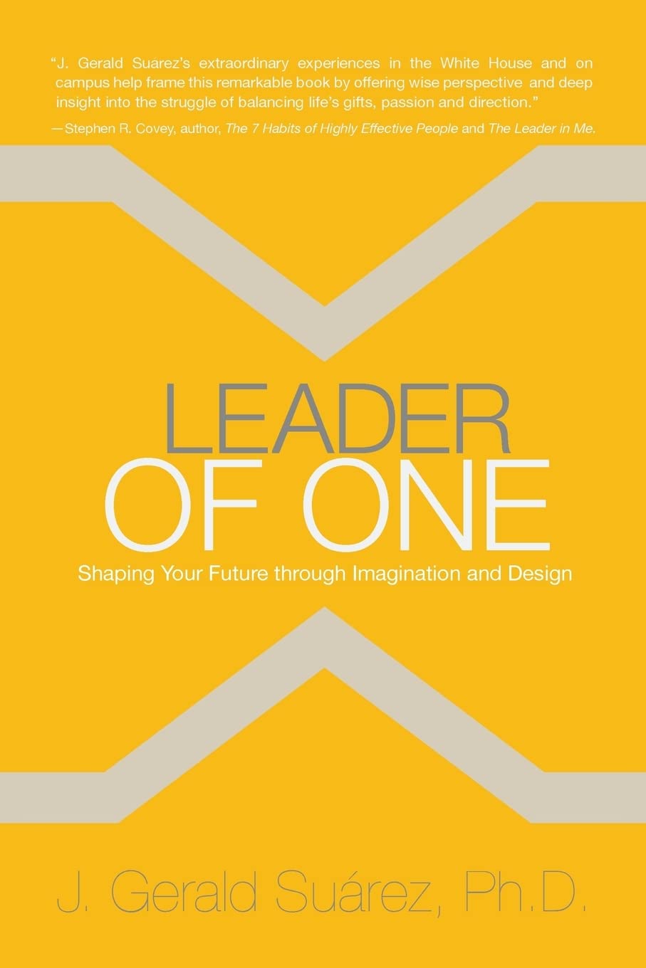 Leader of One: Shaping Your Future through Imagination and Design