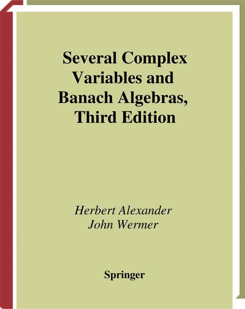 Several Complex Variables and Banach Algebras (Graduate Texts in Mathematics, 35)