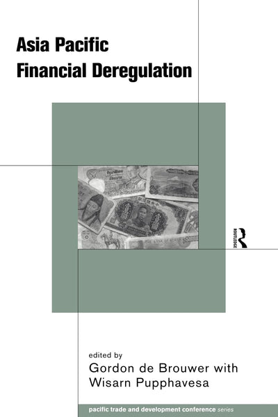 Asia-Pacific Financial Deregulation (PAFTAD (Pacific Trade and Development Conference Series))