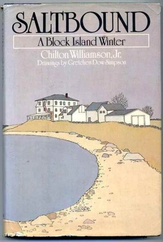 Saltbound: A Block Island winter by Williamson, Chilton