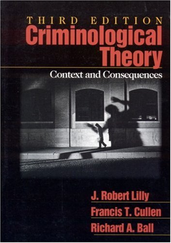 Criminological Theory: Context and Consequences