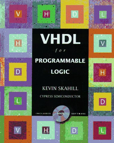 VHDL for Programmable Logic by Skahill, Kevin
