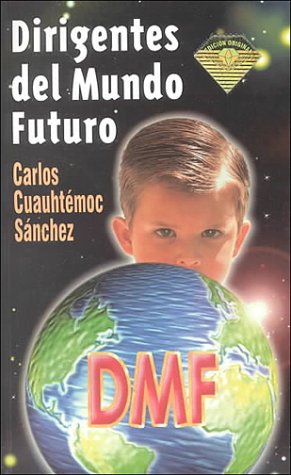 Dirigentes Del Mundo Futuro (Spanish Edition)