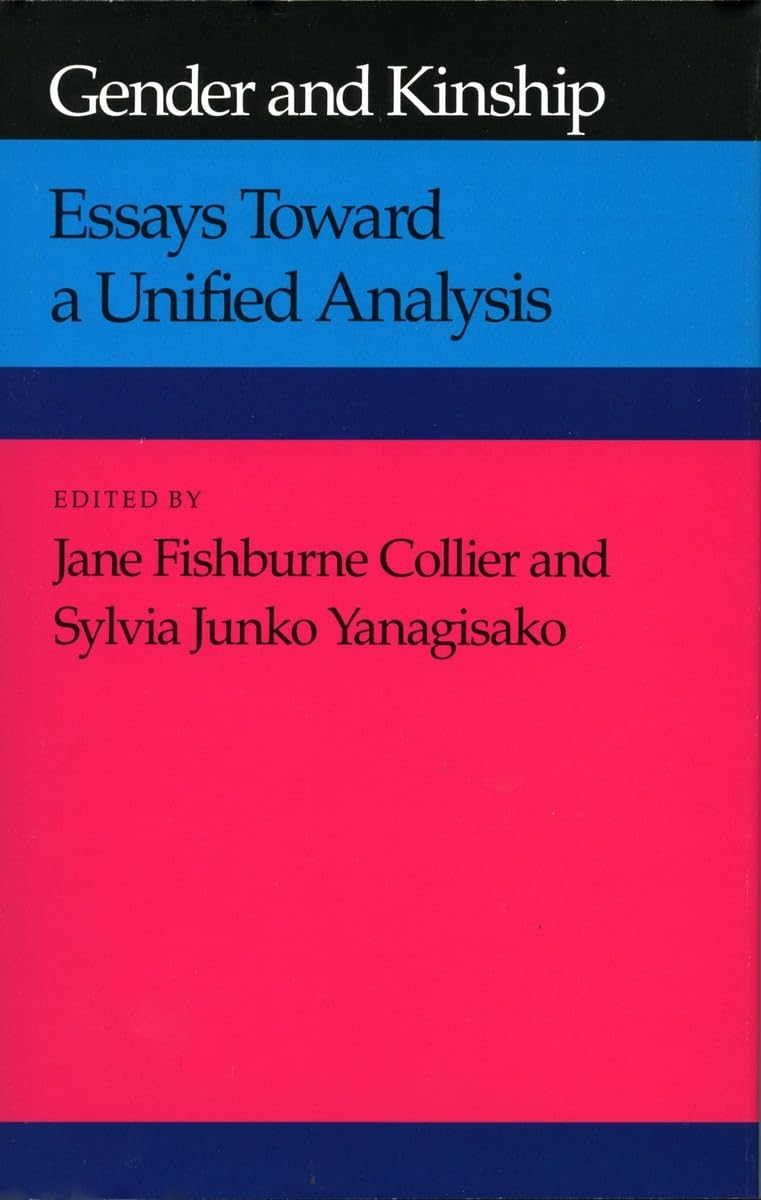 Gender and Kinship: Essays Toward a Unified Analysis