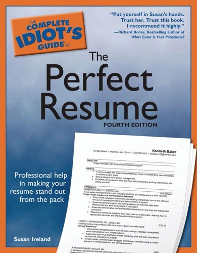 The Complete Idiot's Guide to the Perfect Resume, 4E