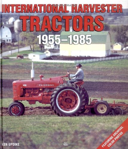 International Harvester Tractors 1955-1985 (Motorbooks Inter