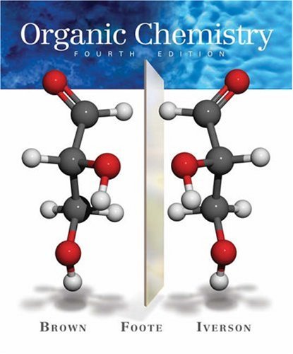 Organic Chemistry (with Organic ChemistryNOW) (William H. Brown and Lawrence S. Brown)