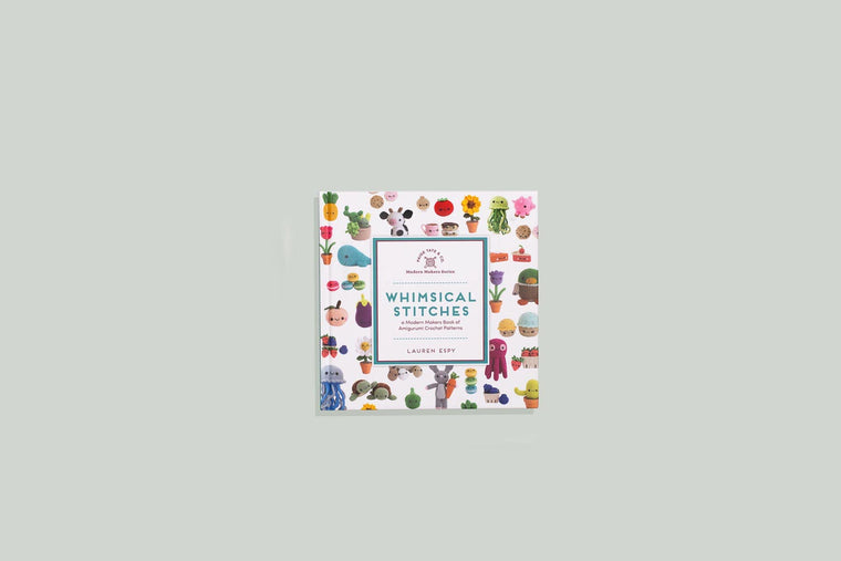 Whimsical Stitches: A Modern Makers Book of Amigurumi Crochet Patterns — back cover