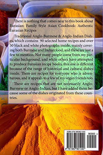 Family Style Asian Cookbook: Authentic Eurasian Recipes: Traditional Anglo-Burmese & Anglo-Indian Dishes