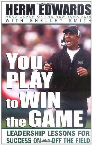 You Play to Win The Game by Edwards, Herman