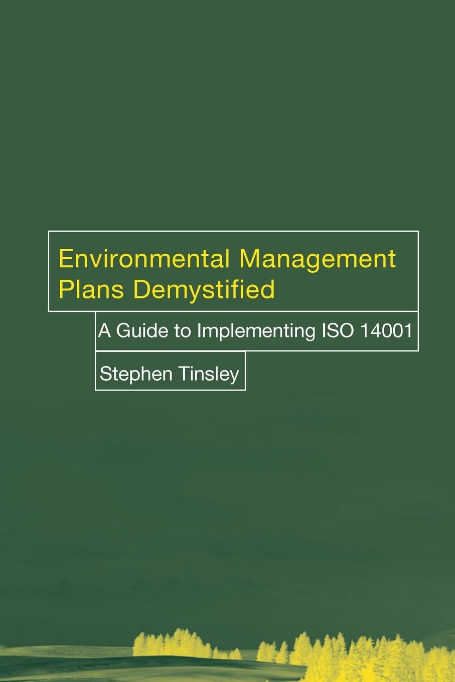 Environ Management Plans Demystifie (Guide to Implementing ISO 14001)