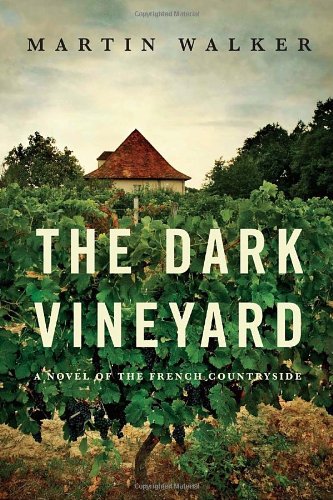 The Dark Vineyard: A mystery of the French countryside by Wa
