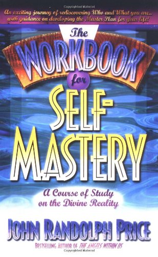 The Workbook for Self Mastery: Course of Study on the Divine