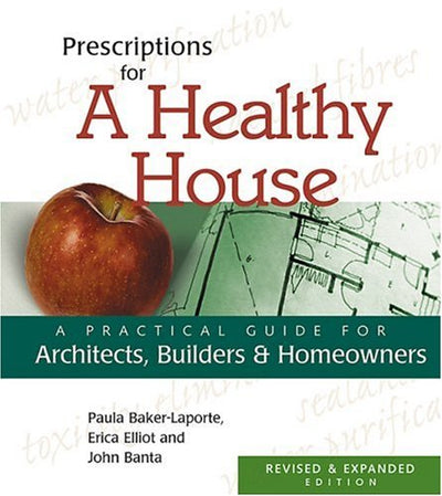 Prescriptions for a Healthy House