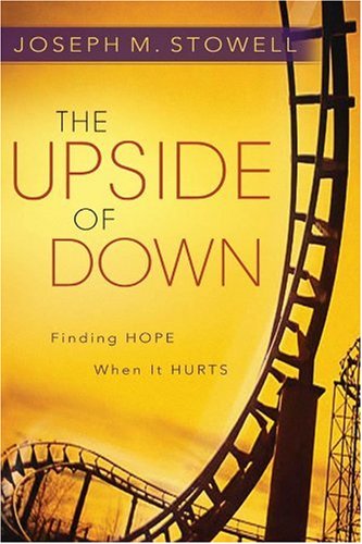 The Upside of Down: Finding Hope When It Hurts