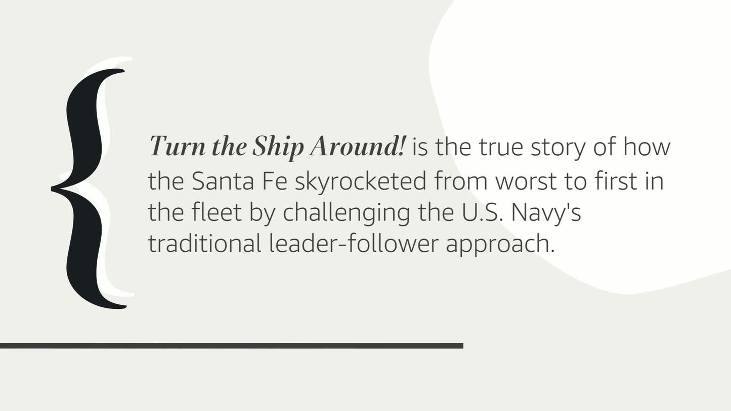 Turn the Ship Around!: A True Story of Turning Followers into Leaders