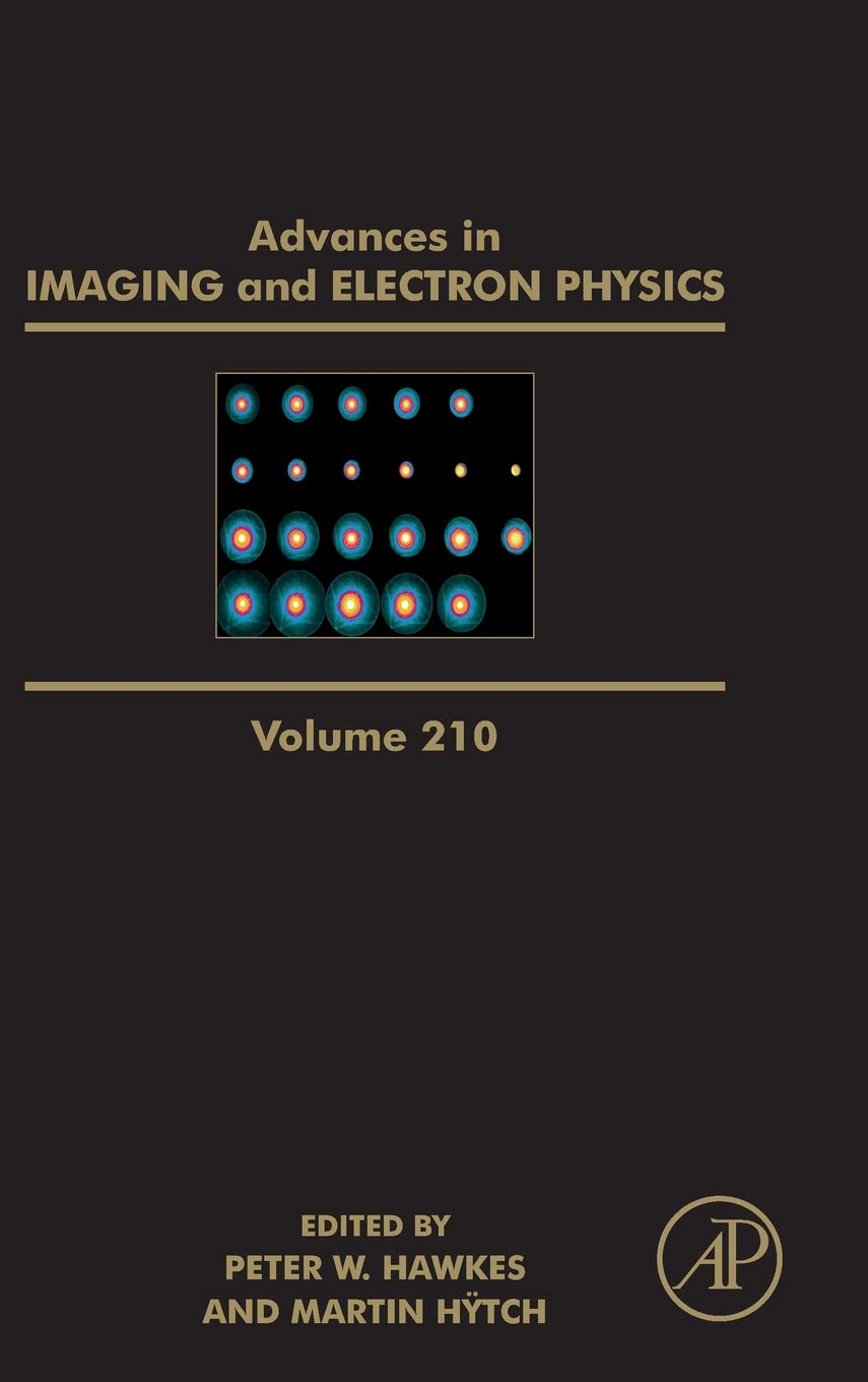 Advances in Imaging and Electron Physics (Volume 210)