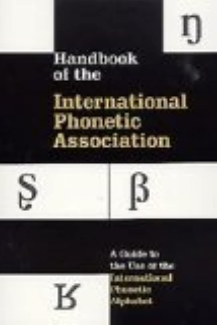 Handbook of the International Phonetic Association: A Guide to the Use of the International Phonetic Alphabet — back cover
