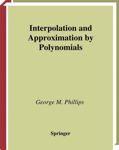 Interpolation and Approximation by Polynomials (CMS Books in Mathematics)