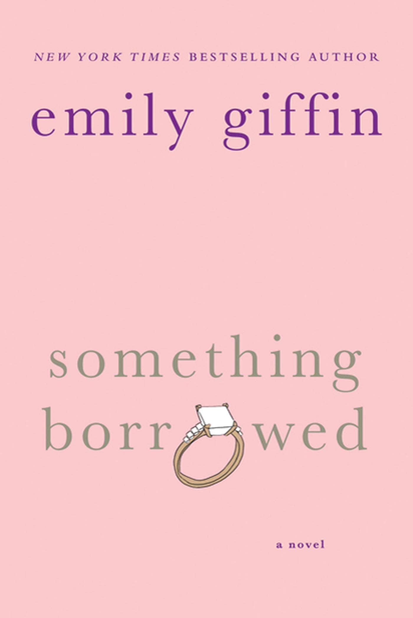 Something Borrowed: A Novel by Emily Giffin