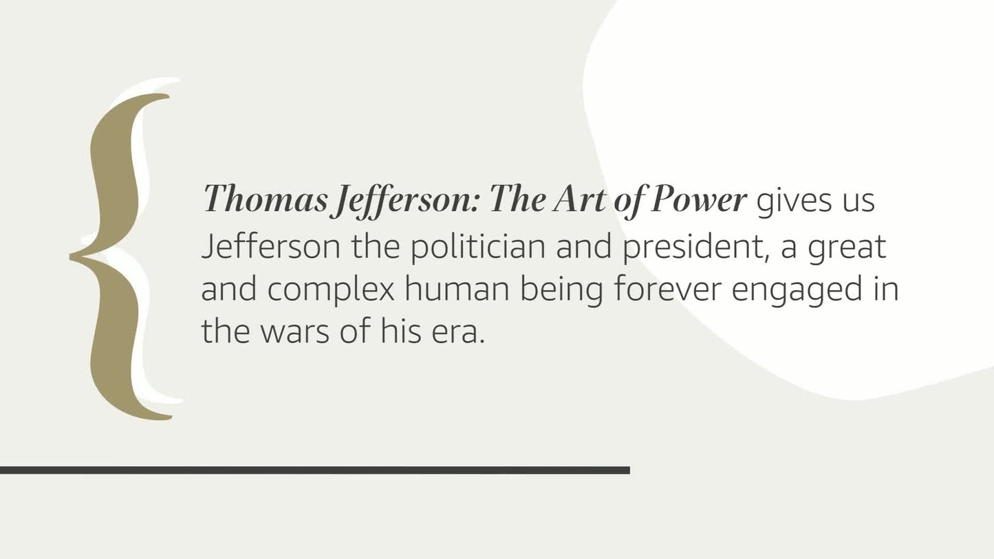 Thomas Jefferson: The Art of Power