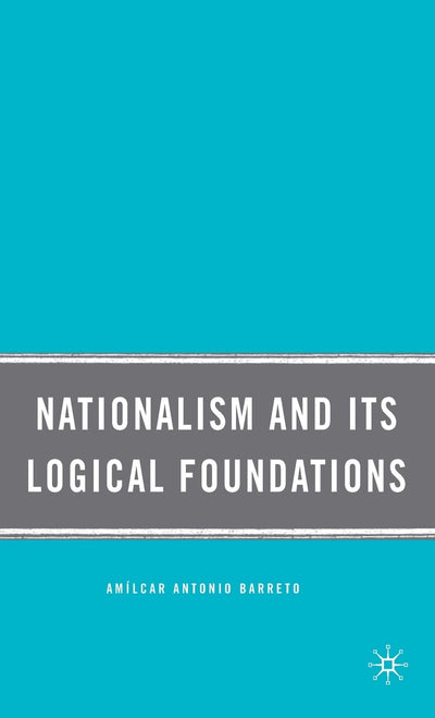 Nationalism and Its Logical Foundations