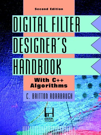 Digital Filter Designer's Handbook: With C++ Algorithms