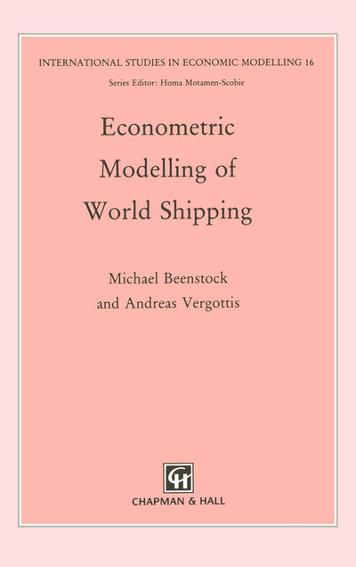 Econometric Modelling of World Shipping (International Studies in Economic Modelling)